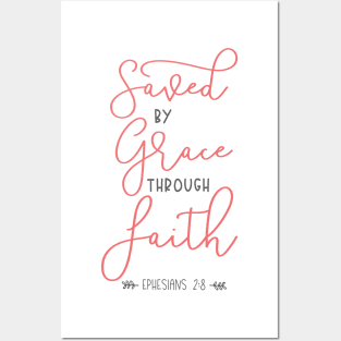 Saved by grace through faith Posters and Art